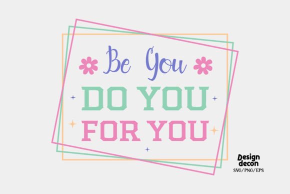Be You Self Love Quote Retro Svg