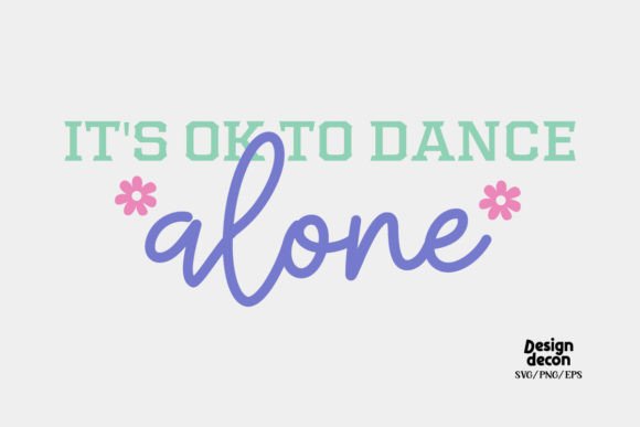 Dance Alone Self Love Quote Retro Svg