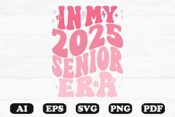 In My 2025 Senior Era Retro Wavy Svg