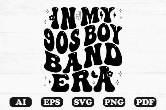 In My 90s Boy Band Era Retro Wavy Svg