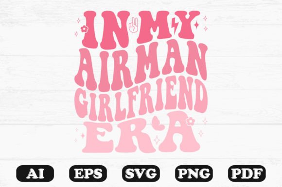In My Airman Girlfriend Era Retro Wavy S