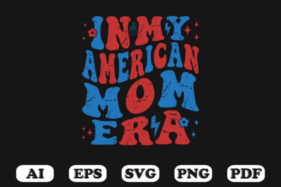 In My American Mom Era Retro Wavy Svg