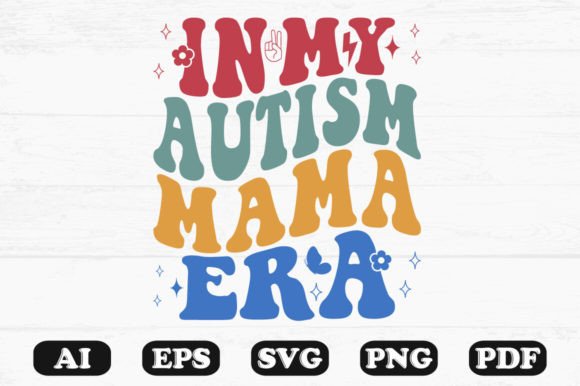 In My Autism Mama Era Retro Wavy Svg