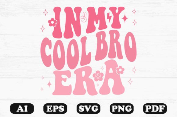 In My Cool Bro Era Retro Wavy Svg