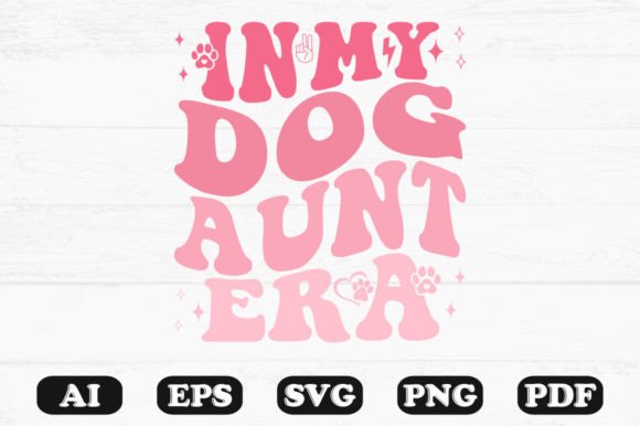 In My Dog Aunt Era Retro Wavy Svg