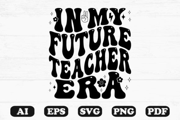 In My Future Teacher Era Retro Svg T-shi