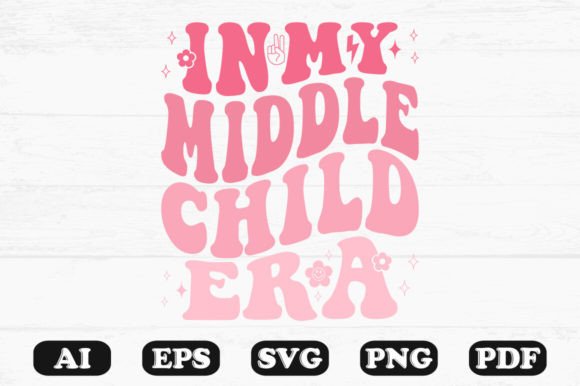 In My Middle Child Era Retro Wavy Svg