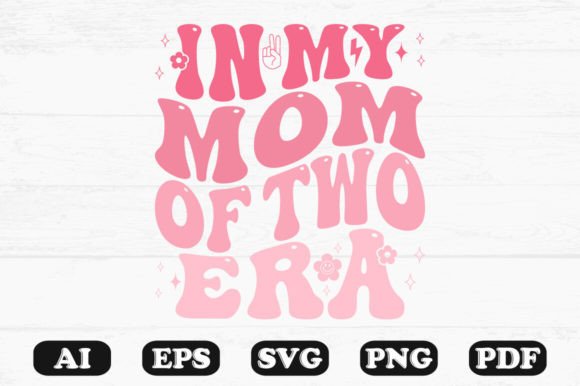 In My Mom of Two Era Retro Wavy Svg