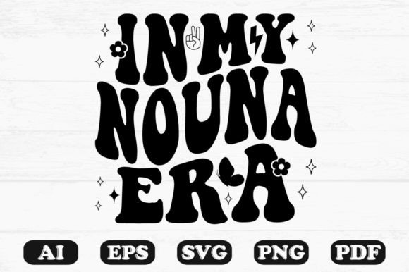 In My Nouna Era Retro Wavy Svg T-shirt