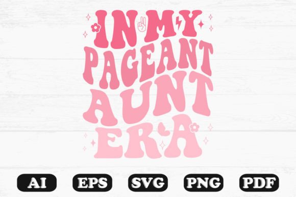 In My Pageant Aunt Era Retro Wavy Svg