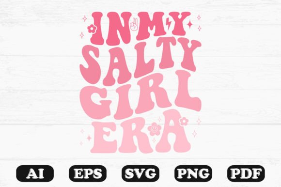 In My Salty Girl Era Retro Wavy Svg