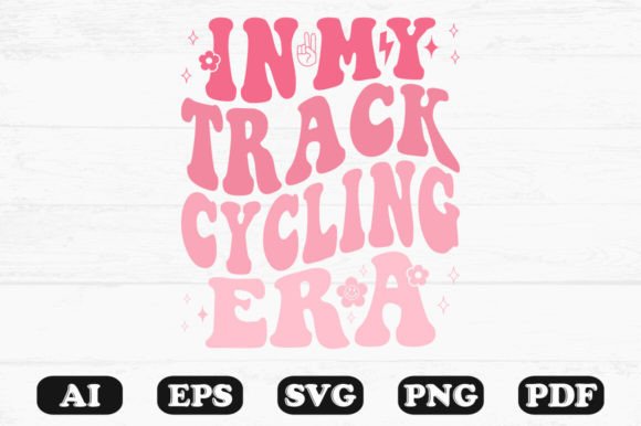 In My Track Cycling Era Retro Wavy Svg