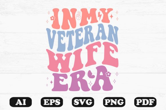 In My Veteran Wife Era Retro Wavy Svg