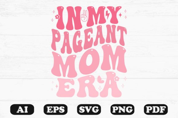 My Pageant Mom Era Retro Wavy Svg