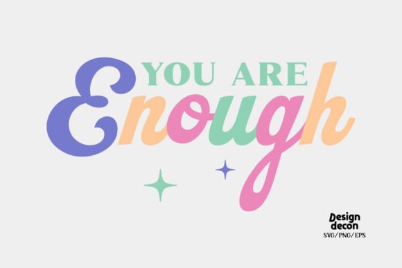 You Are Enough Self Love Quote Retro Svg